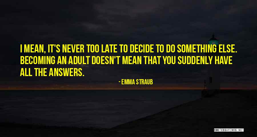 Doesn't Mean Quotes By Emma Straub Doesn't Mean Quotes By Emma Straub