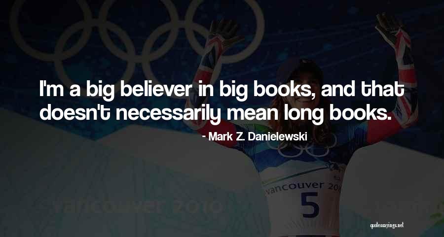 Doesn't Mean Quotes By Mark Z. Danielewski Doesn't Mean Quotes By Mark Z. Danielewski