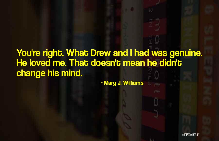 Doesn't Mean Quotes By Mary J. Williams Doesn't Mean Quotes By Mary J. Williams
