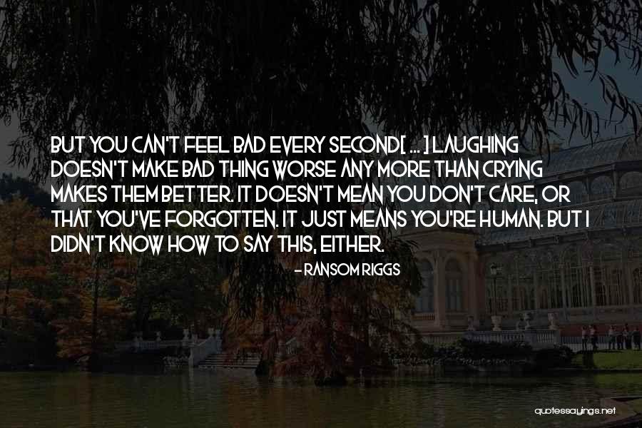 Doesn't Mean Quotes By Ransom Riggs Doesn't Mean Quotes By Ransom Riggs