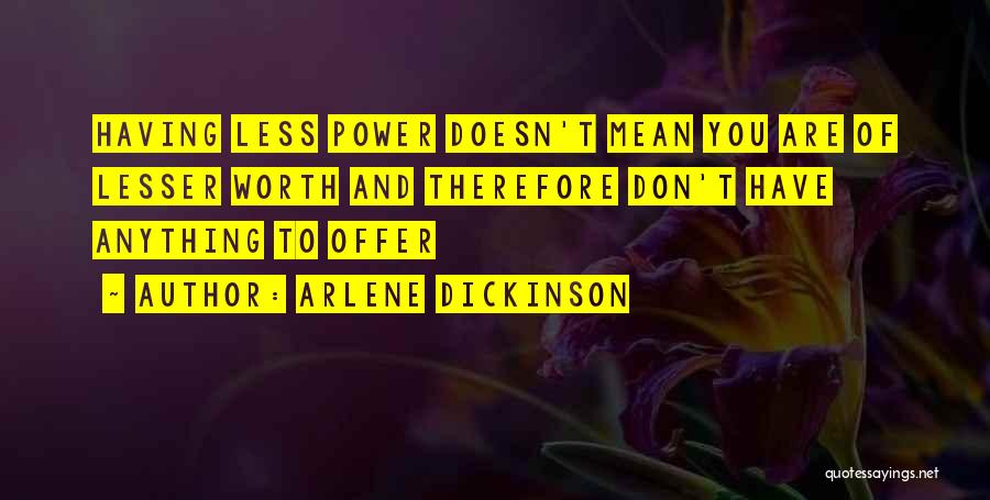 Doesn't Mean You Cant Quotes By Arlene Dickinson