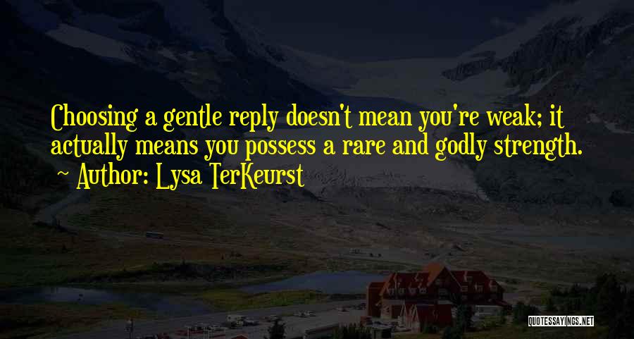 Doesn't Reply Quotes By Lysa TerKeurst