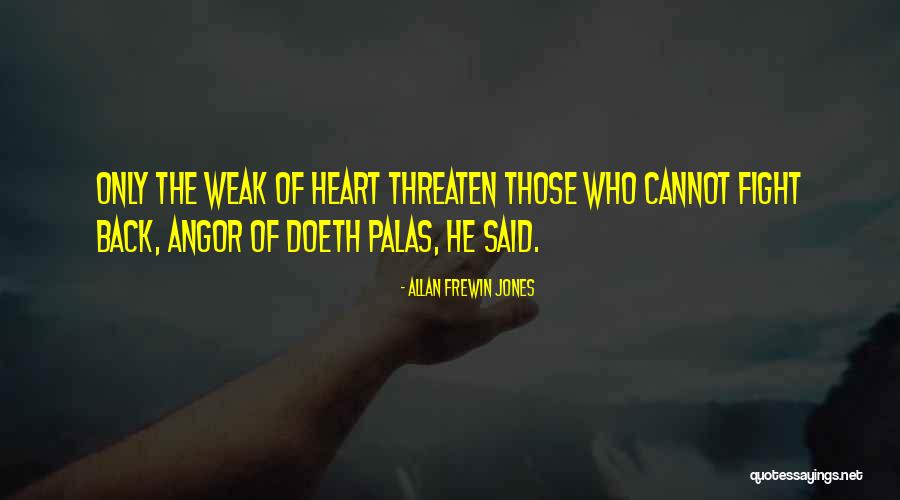 Doeth Not Quotes By Allan Frewin Jones Doeth Not Quotes By Allan Frewin Jones