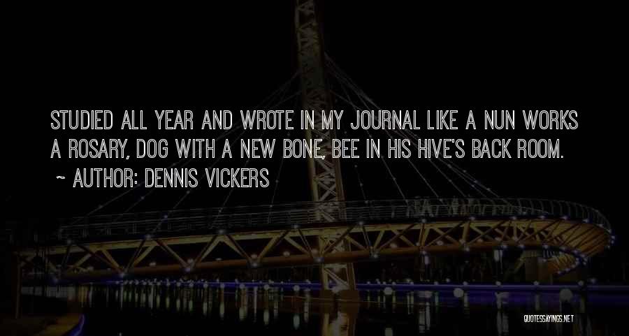 Dog And Bone Quotes By Dennis Vickers