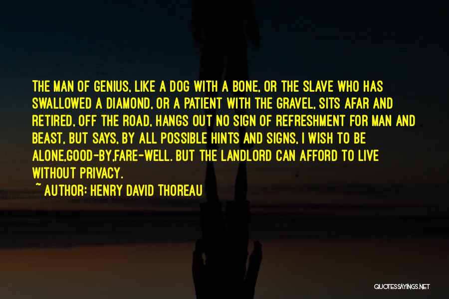 Dog And Bone Quotes By Henry David Thoreau