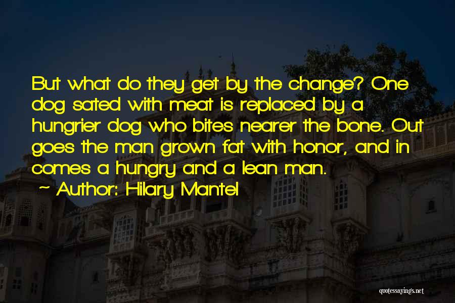 Dog And Bone Quotes By Hilary Mantel