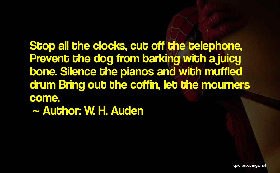 Dog And Bone Quotes By W. H. Auden