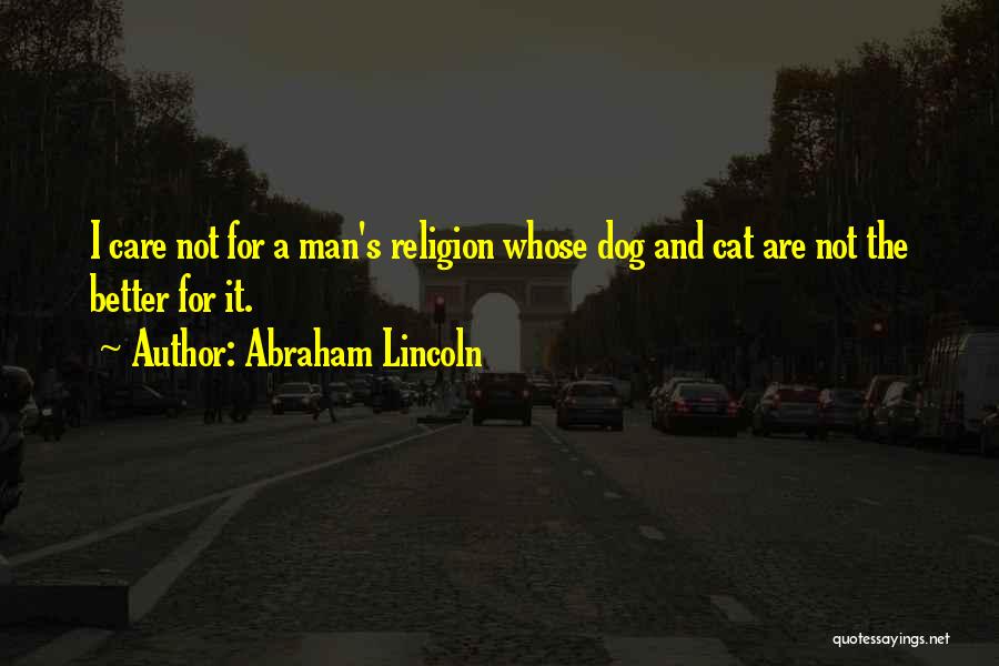 Dog And Cat Quotes By Abraham Lincoln