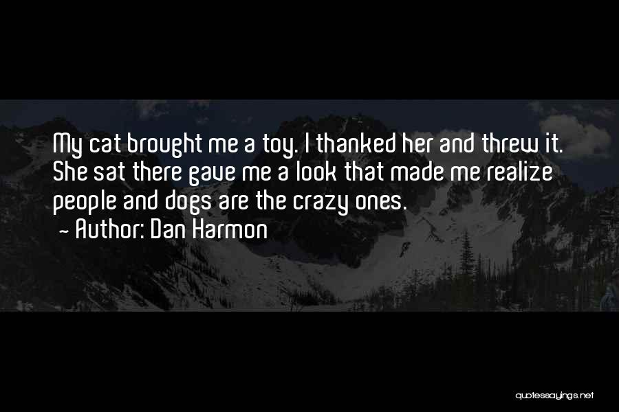 Dog And Cat Quotes By Dan Harmon