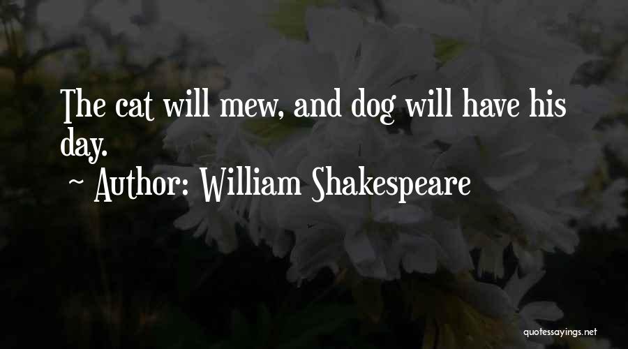 Dog And Cat Quotes By William Shakespeare