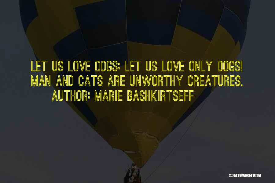 Dog And Cats Quotes By Marie Bashkirtseff