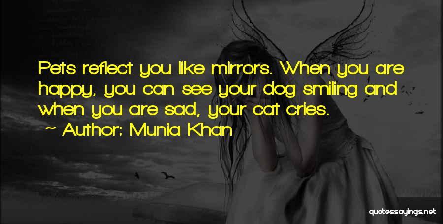 Dog And Cats Quotes By Munia Khan