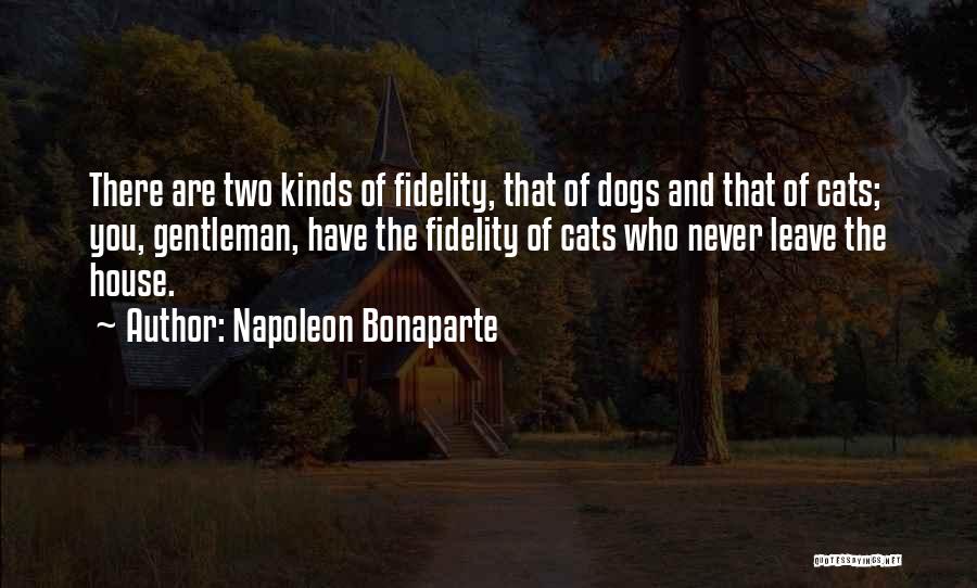 Dog And Cats Quotes By Napoleon Bonaparte