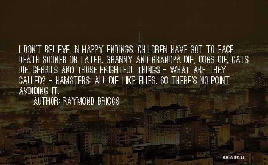 Dog And Cats Quotes By Raymond Briggs