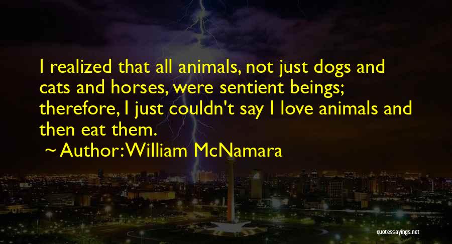 Dog And Cats Quotes By William McNamara