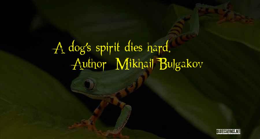 Dog And Death Quotes By Mikhail Bulgakov