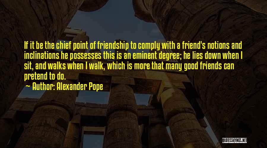 Dog And Friendship Quotes By Alexander Pope