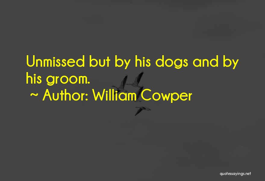 Dog And Friendship Quotes By William Cowper