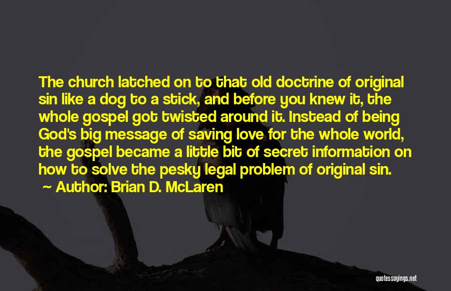 Dog And God Quotes By Brian D. McLaren