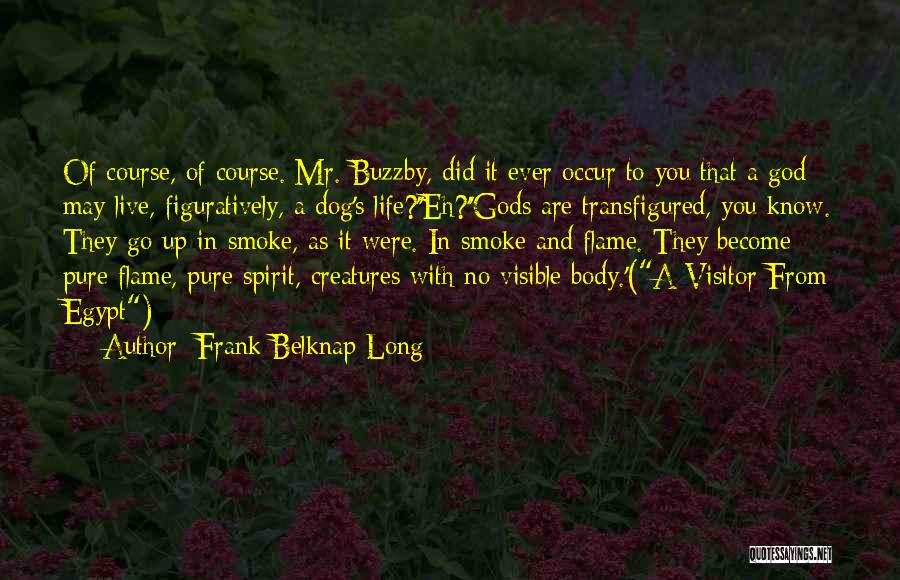 Dog And God Quotes By Frank Belknap Long