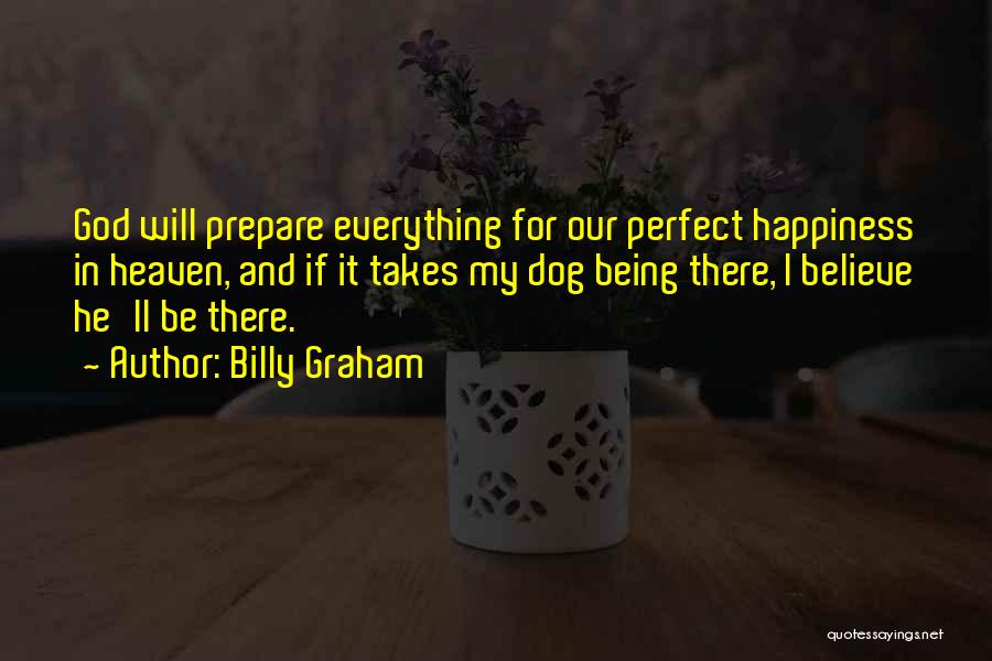 Dog And Heaven Quotes By Billy Graham