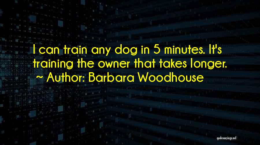 Dog And His Owner Quotes By Barbara Woodhouse