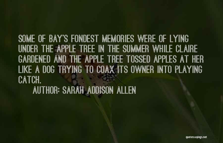 Dog And His Owner Quotes By Sarah Addison Allen