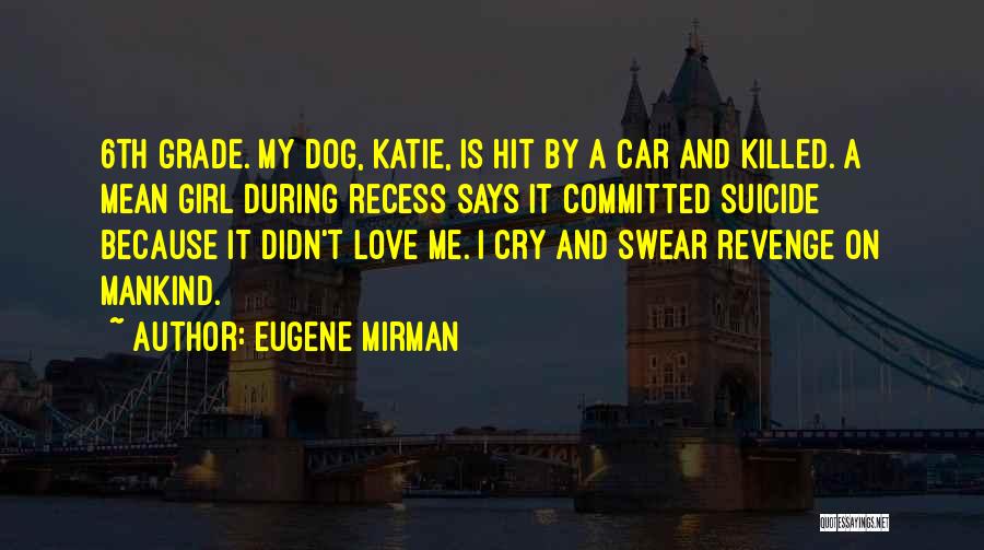 Dog And Me Quotes By Eugene Mirman