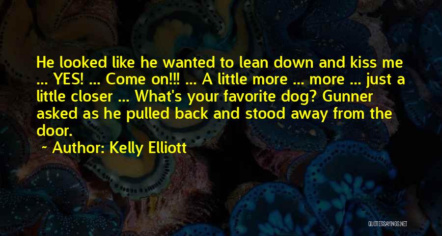 Dog And Me Quotes By Kelly Elliott
