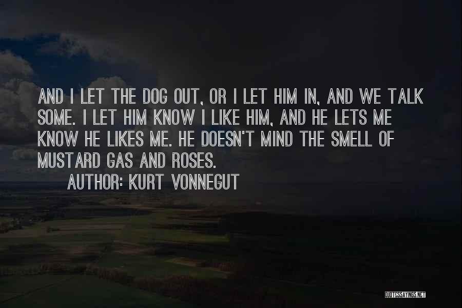 Dog And Me Quotes By Kurt Vonnegut