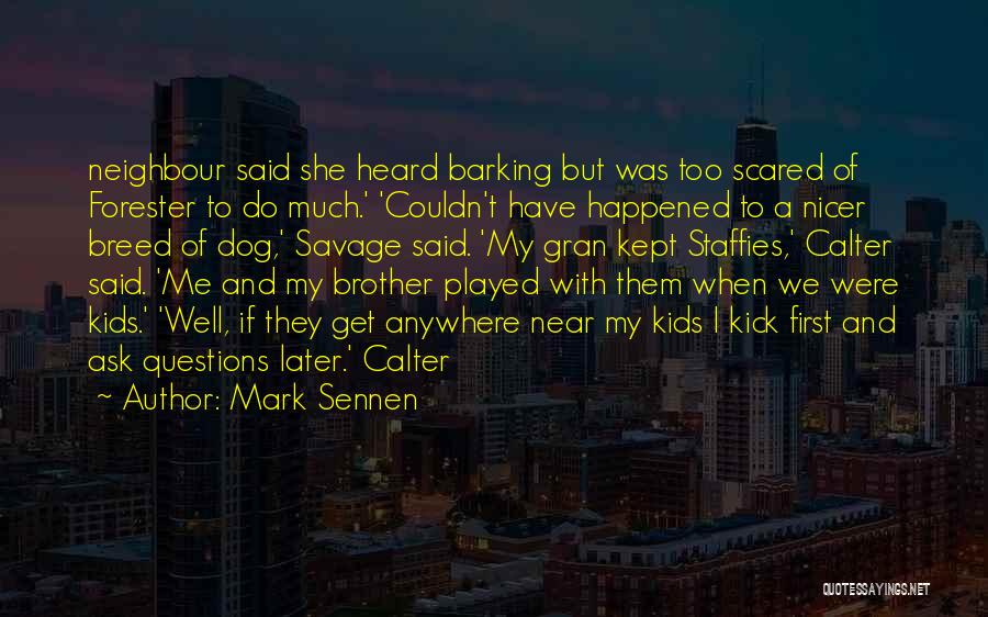 Dog And Me Quotes By Mark Sennen