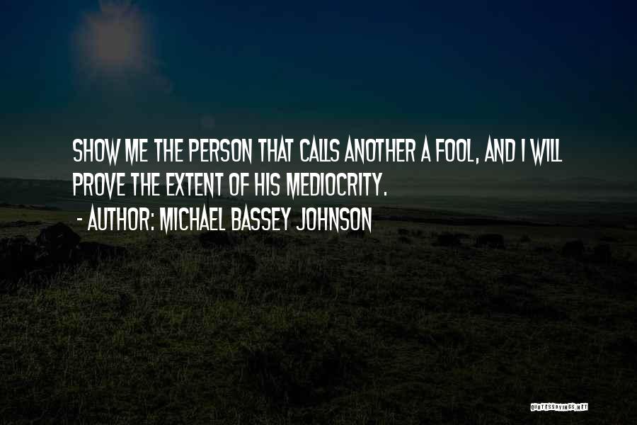 Dog And Me Quotes By Michael Bassey Johnson