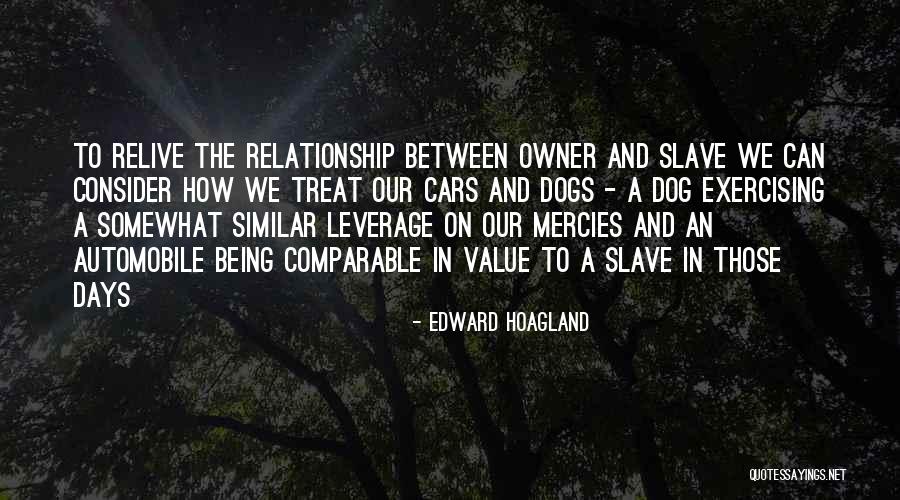 Dog And Owner Quotes By Edward Hoagland