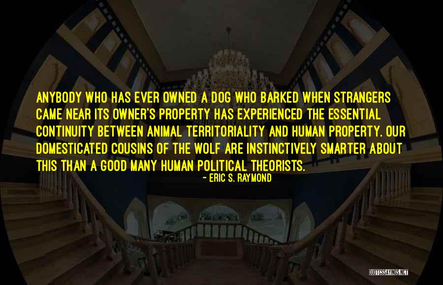 Dog And Owner Quotes By Eric S. Raymond Dog And Owner Quotes By Eric S. Raymond