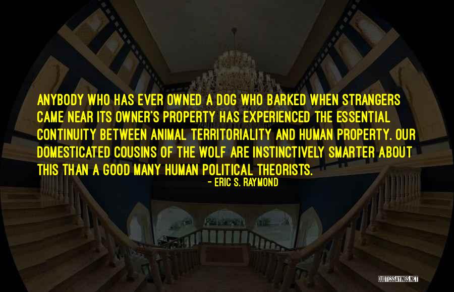 Dog And Owner Quotes By Eric S. Raymond