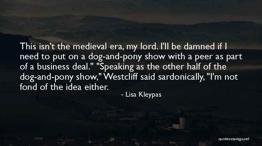 Dog And Pony Show Quotes By Lisa Kleypas