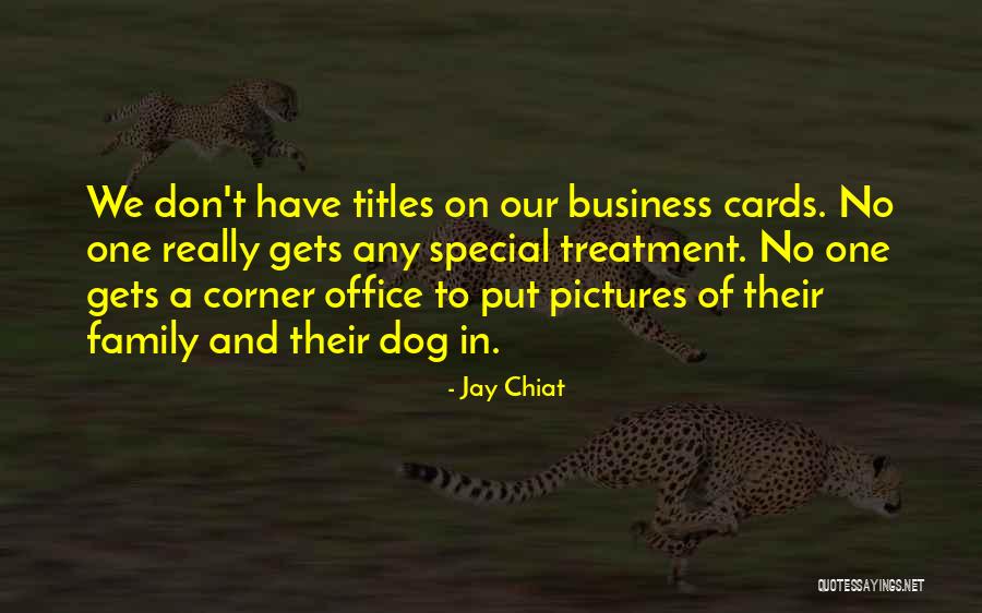 Dog And Quotes By Jay Chiat