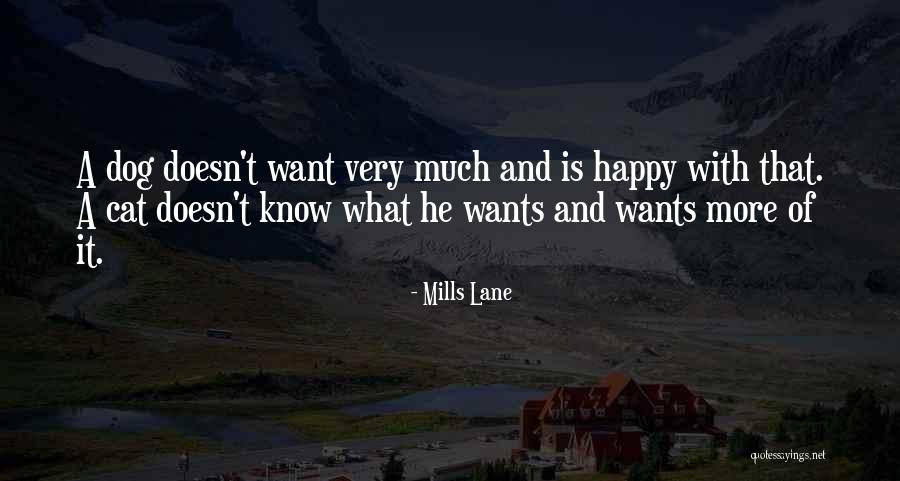 Dog And Quotes By Mills Lane Dog And Quotes By Mills Lane