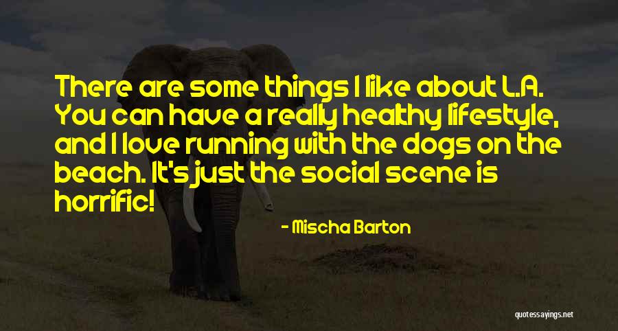 Dog And Quotes By Mischa Barton