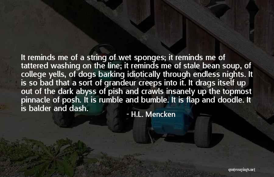 Dog Barking Quotes By H.L. Mencken Dog Barking Quotes By H.L. Mencken