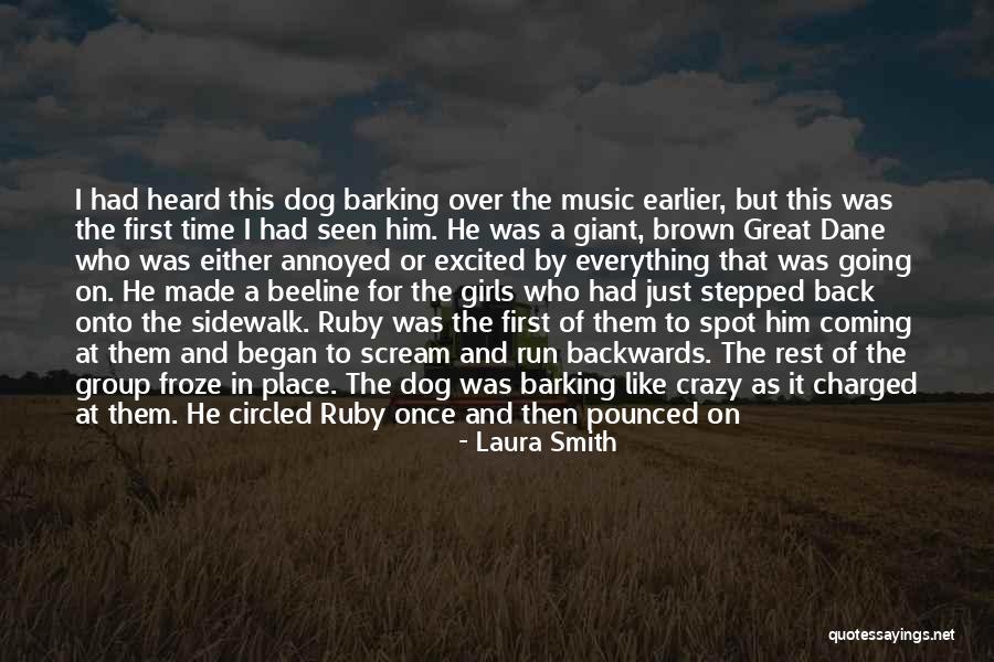 Dog Barking Quotes By Laura Smith Dog Barking Quotes By Laura Smith