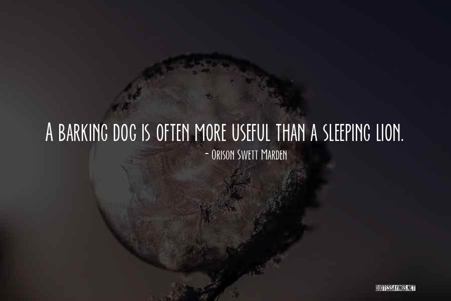 Dog Barking Quotes By Orison Swett Marden Dog Barking Quotes By Orison Swett Marden