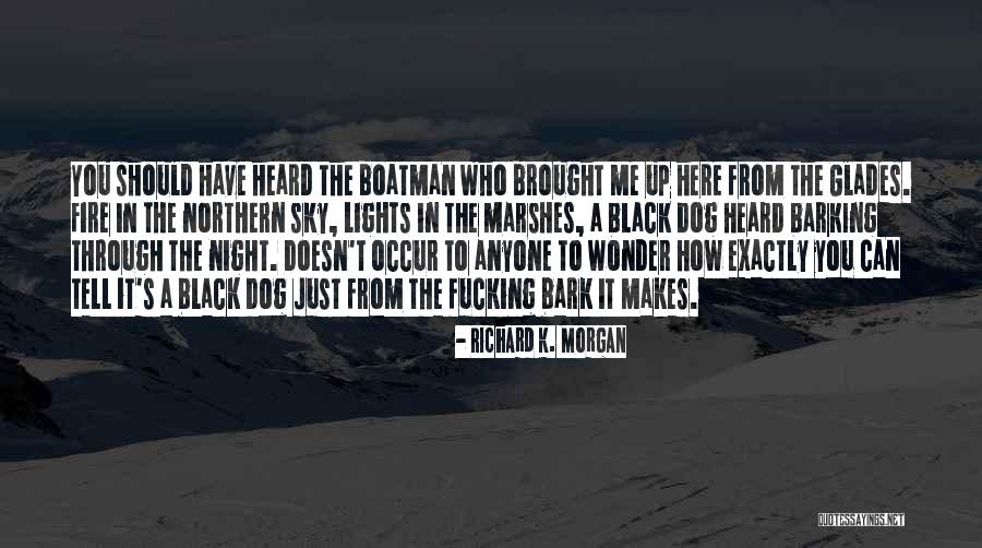 Dog Barking Quotes By Richard K. Morgan Dog Barking Quotes By Richard K. Morgan