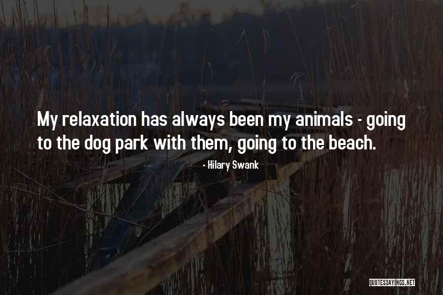 Dog Beach Quotes By Hilary Swank Dog Beach Quotes By Hilary Swank
