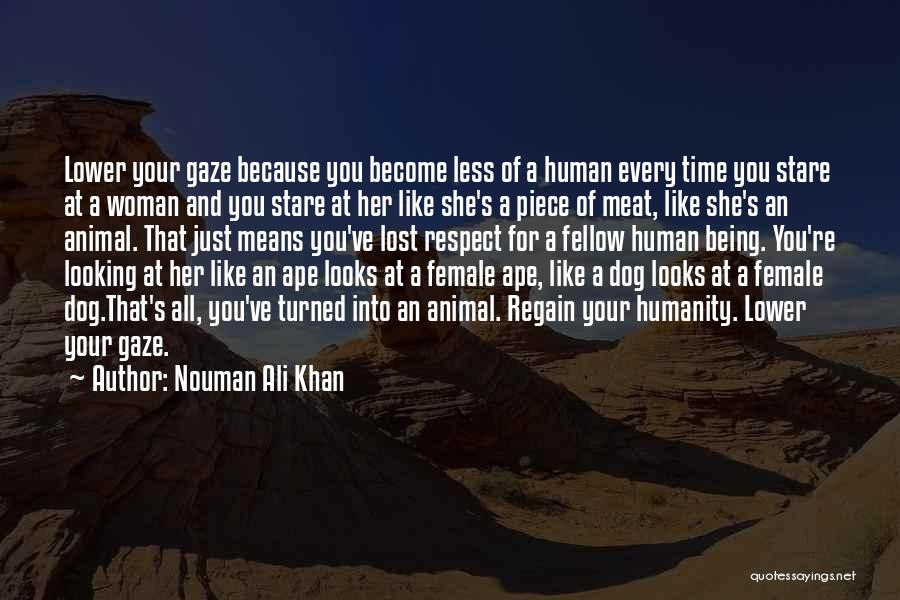 Dog Being There For You Quotes By Nouman Ali Khan