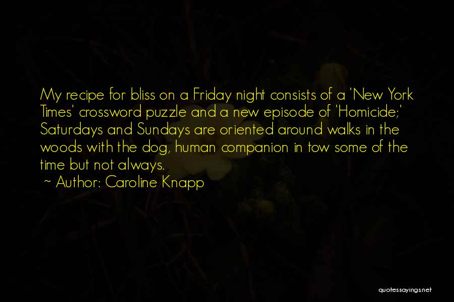 Dog Best Companion Quotes By Caroline Knapp
