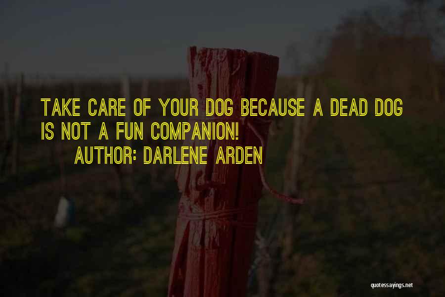 Dog Best Companion Quotes By Darlene Arden