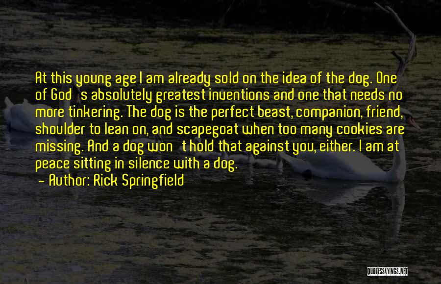 Dog Best Companion Quotes By Rick Springfield