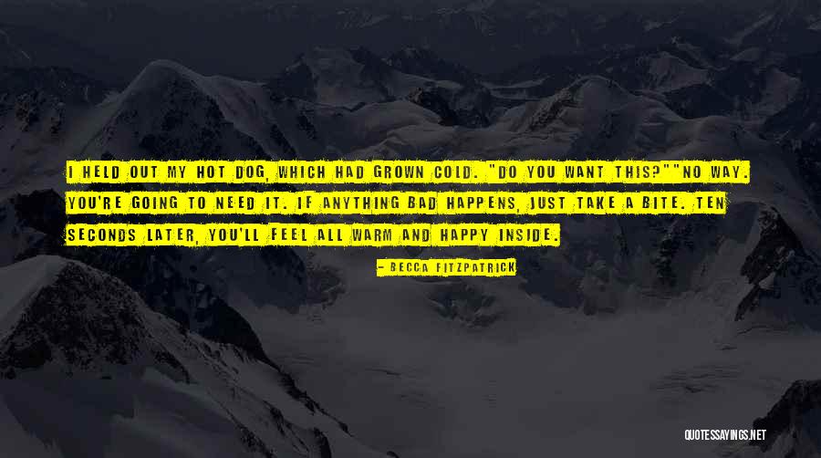 Dog Bite You Quotes By Becca Fitzpatrick Dog Bite You Quotes By Becca Fitzpatrick