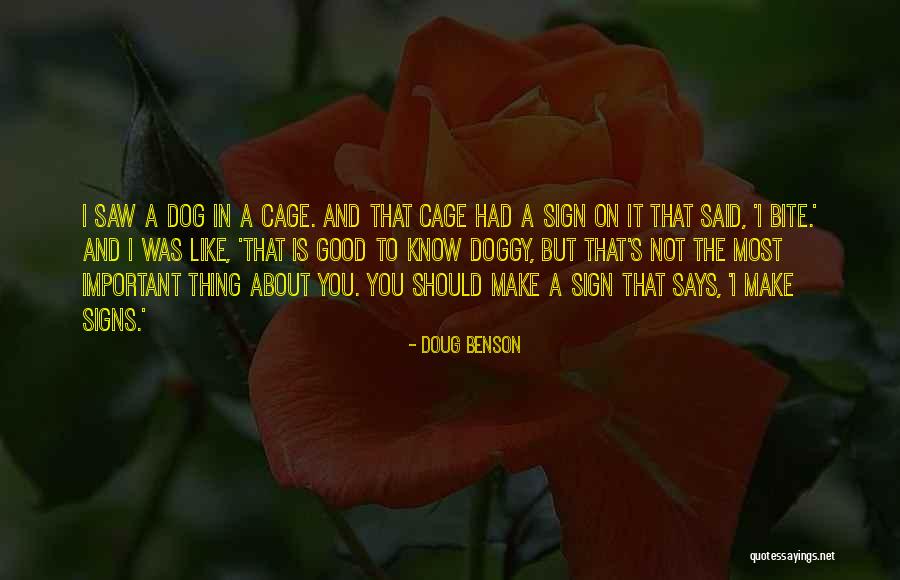 Dog Bite You Quotes By Doug Benson Dog Bite You Quotes By Doug Benson
